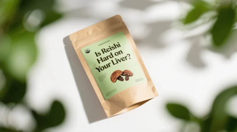 Ist Reishi Schwer Für Ihre Leber? Wahrheiten Über Bio-Reishi-Pilzpulver Und -Extrakt Is Reishi Hard On Your Liver? Organic Reishi Mushroom Powder &Amp; Extract Truths