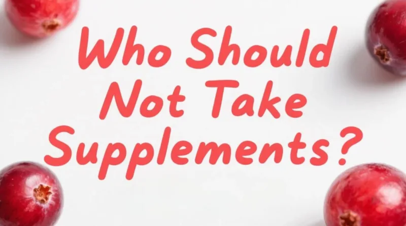Sicherheitsleitfaden Für Cranberry-Präparate: Wer Sie Meiden Sollte Und Was Man Wissen Muss Who Should Not Take Cranberry Supplements